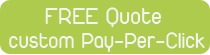 FREE Qoute custom Pay-Per-Click